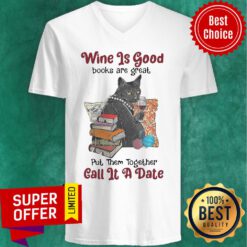 Wine Is Good Books Are Great Put Them Together Call It A Date V-neck
