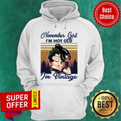 Awesome November Girl I'm Not Old I'm Vintage Retro Hoodie