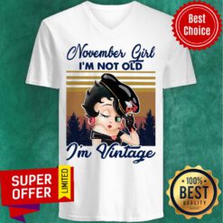 Awesome November Girl I'm Not Old I'm Vintage Retro V-neck
