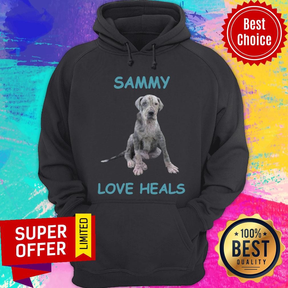 Awesome Sammy Love Heals Dog Shirt Awesome Sammy Love Heals Dog Hoodie