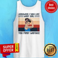 Funny Assuming I Was Like Most Girl Auto Mechanic You First Mistake Tank Top