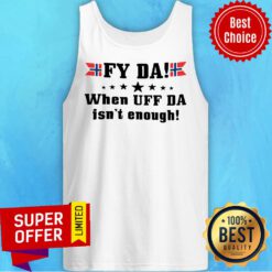Funny Fy Da When Uff Da Isn't Enough Noway Flag Tank Top