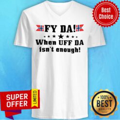 Funny Fy Da When Uff Da Isn't Enough Noway Flag V-neck