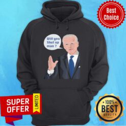 Funny Joe Biden To Donald Trump Will Shut Up Man Hoodie