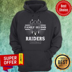 Funny God First Family Second Then Oakland Raiders Football Hoodie
