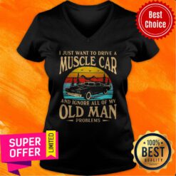 I Just Want To Drive A Muscle Car And Ignore All Of My Old Man Problems Vintage V-neck