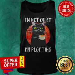 I’m Not Quiet I’m Plotting Black Cat Blood Moon Tank Top