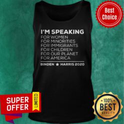 I'M Speaking For Women For Minorities For America Biden Harris 2020 Tank Top