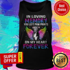In Loving Memory You Left Paw Prints On My Heart Forever Tank Top