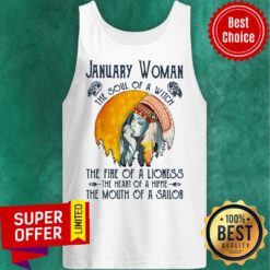 January Girl The Soul Of A Witch The Fire Of A Lioness The Heart Of A Hippie The Mouth Of A Sailor Tank Top