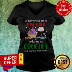Just Pour Me My Wine Hand Me My Crochet And Slowly Back Away V-neck