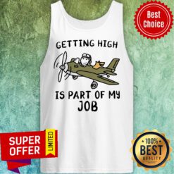Nice Getting High Is Part Of My Job Plane Tank Top