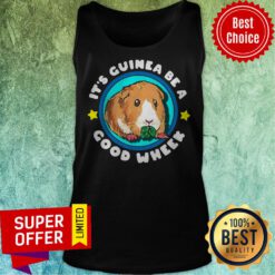 Nice It’s Guinea Be A Good Wheek Tank Top