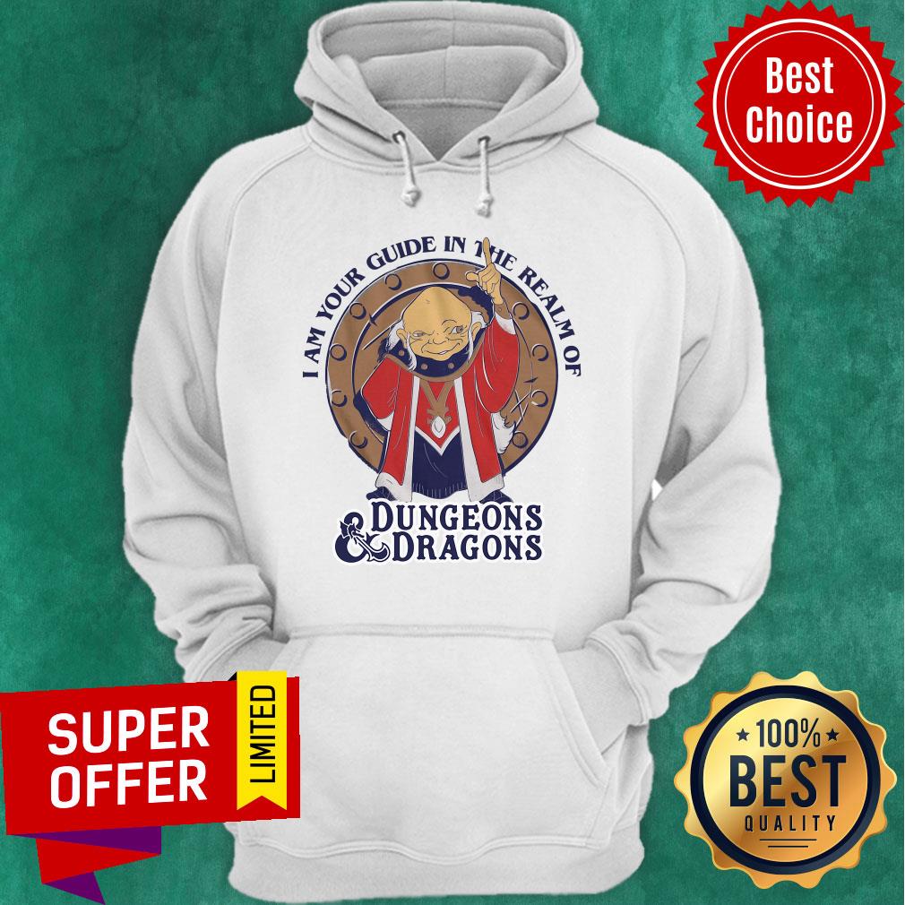 Official I Am Your Guide in the realm of Dungeons Dragons Shirt Official I Am Your Guide in the realm of Dungeons Dragons Hoodie