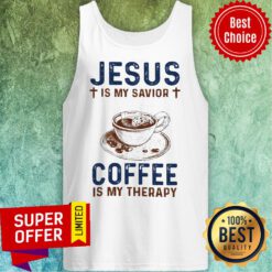 Official Jesus Is My Savior Coffee Is My Therapy Tank Top