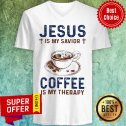 Official Jesus Is My Savior Coffee Is My Therapy V-neck