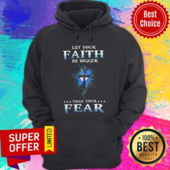 Premium Jesus Let Your Faith Than Your Fear Hoodie