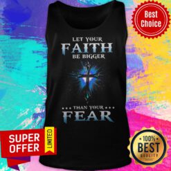 Premium Jesus Let Your Faith Than Your Fear Tank Top