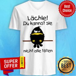 Premium Lächle Du Kannst Sie Nicht Alle Töten V-neck