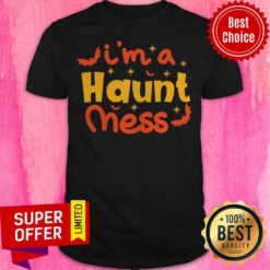 Awesome I'm A Haunt Mess Happy Halloween Shirt