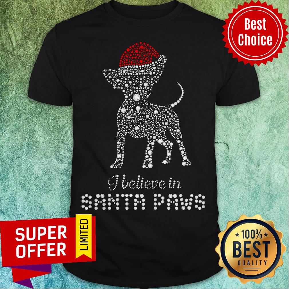 Top Chihuahua Santa I Believe In Santa Paws Diamond Christmas Shirt Top Chihuahua Santa I Believe In Santa Paws Diamond Christmas Shirt