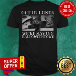 Official Get In Loser We're Saving Halloweentown Shirt