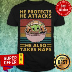 Star Wars Baby Yoda He Protects He Attacks He Also Takes Naps Vintage Retro Shirt