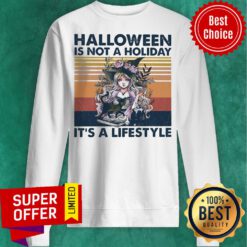 Halloween Is Not A Holiday It's A Lifestyle Vintage Retro Sweatshirt