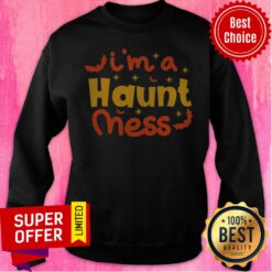 Awesome I'm A Haunt Mess Happy Halloween Sweatshirt