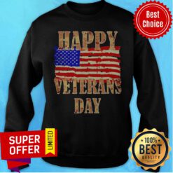Top Happy Veterans day American Flag Sweatshirt