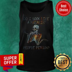 Nice Do I Look Like A Freaking People Person Skeleton Tank Top