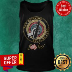 Top Day Drinking Because 2020 Sucks Tank Top
