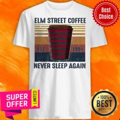 Top Elm Street Coffee Est 1984 Never Sleep Again Vintage Shirt
