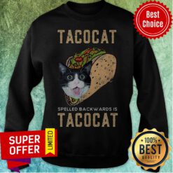 Top Tacocat Spelled Backwards Is Tacocat Sweatshirt