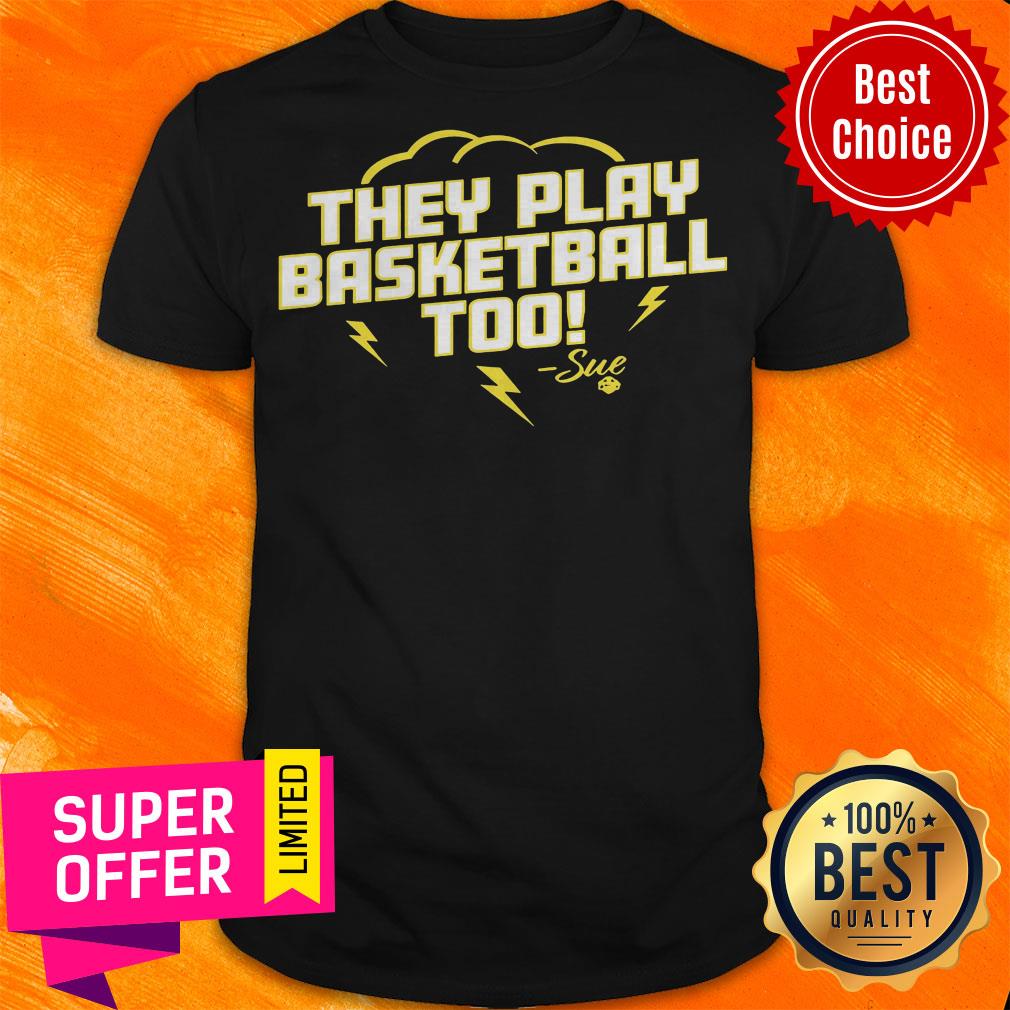 Top They Play Basketball Too 2020 Shirt Top They Play Basketball Too 2020 Shirt