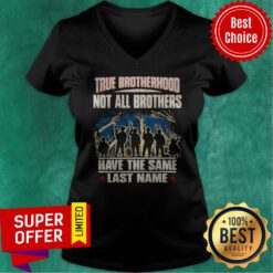 True Brotherhood Not All Brothers Have The Same Last Name Veteran V-neck