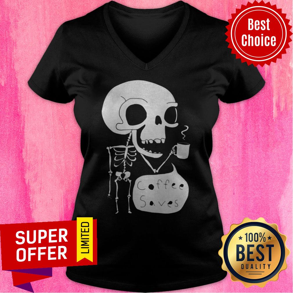 Official Skeleton Drink Coffee Saves Halloween Shirt Official Skeleton Drink Coffee Saves Halloween V-neck