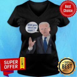 Funny Joe Biden To Donald Trump Will Shut Up Man V-neck