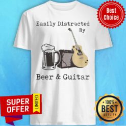 Awesome Easily Distracted By Beer And Guitar Shirt