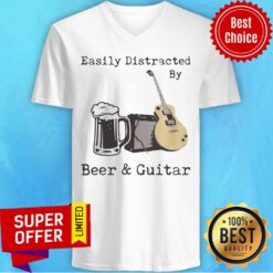 Awesome Easily Distracted By Beer And Guitar V-neck