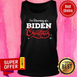 Awesome I'm Dreaming Of A Biden Christmas New President Top Merry Christmas And A Tank Top