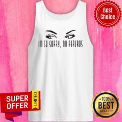 Awesome I'm So Sorry No Aefurds Tank Top