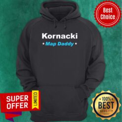 Awesome Kornacki Steve Kornacki Map Daddy Kornacki Hoodie