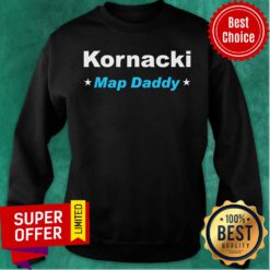 Awesome Kornacki Steve Kornacki Map Daddy Kornacki Sweatshirt