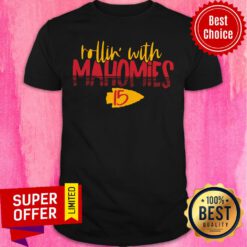 Awesome Rollin With Mahomies Kansas City Chiefs Shirt