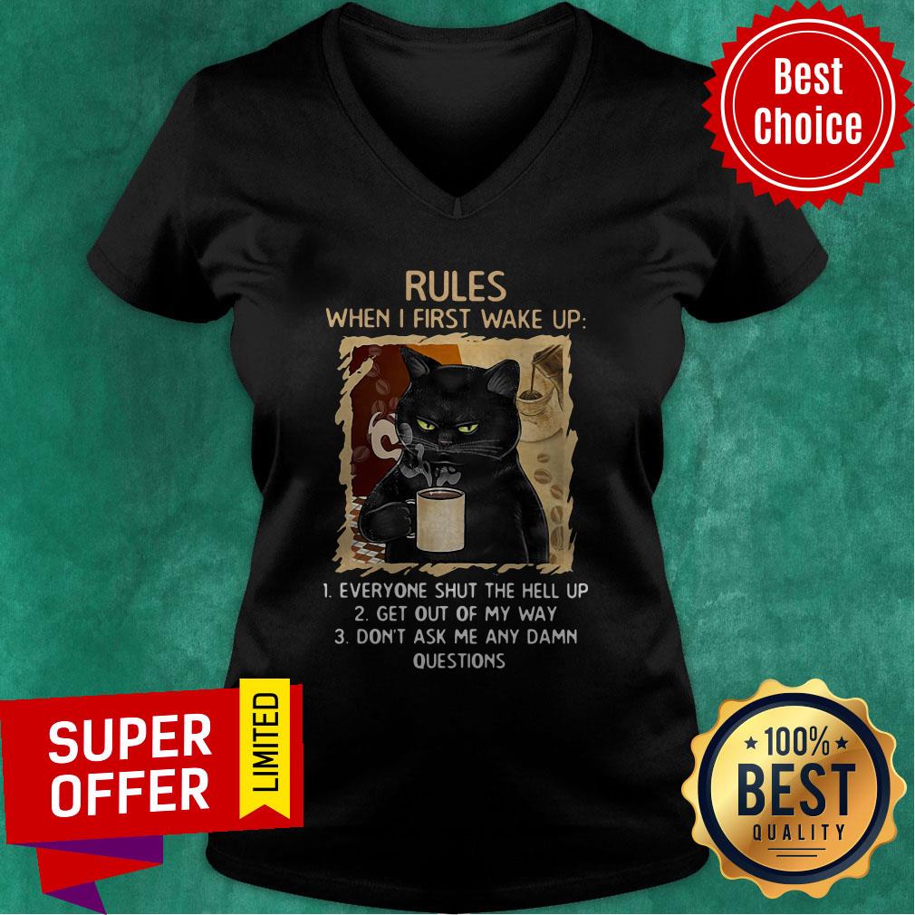 cat-rules-when-i-first-wake-up-everyone-shut-the-hell-up-get-out-my-way-dont-ask-me-any-dam-questions-v-neck Cat Rules When I First Wake Up Everyone Shut The Hell Up Get Out My Way Don’t Ask Me Any Dam Questions V-neck