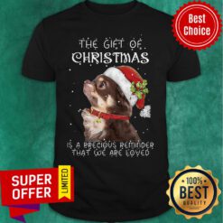 Chihuahua Dog The Gift Of Christmas Is A Precious Reminder That We Are Loved Sweat Shirt