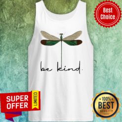 Funny Dragonfly Be Kind Tank Top