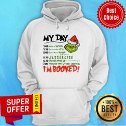 Funny Santa Grinch My Day I’m Booked Christmas Hoodie