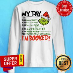 Funny Santa Grinch My Day I’m Booked Christmas Sweatshirt